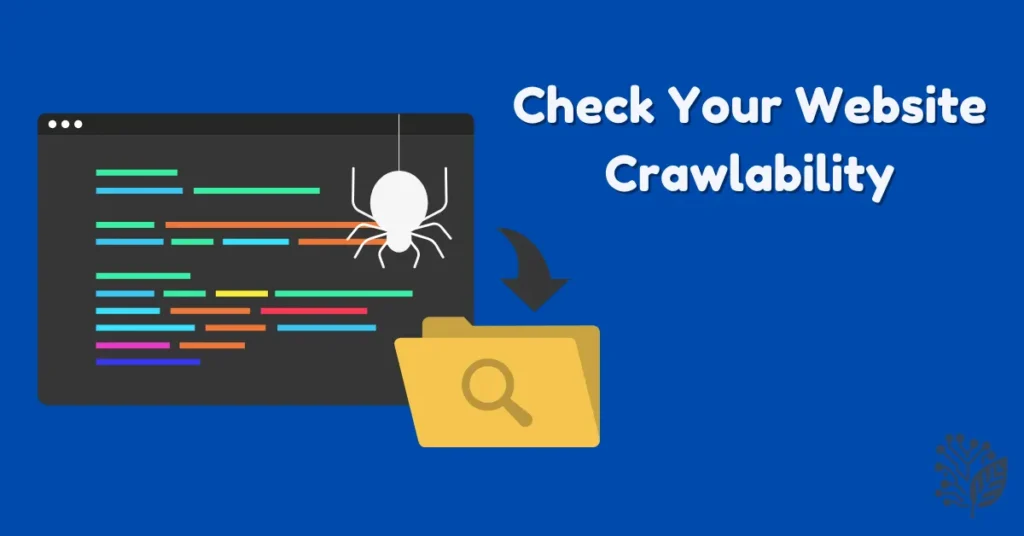 5 Easy Ways to Check Website Crawlability for SEO