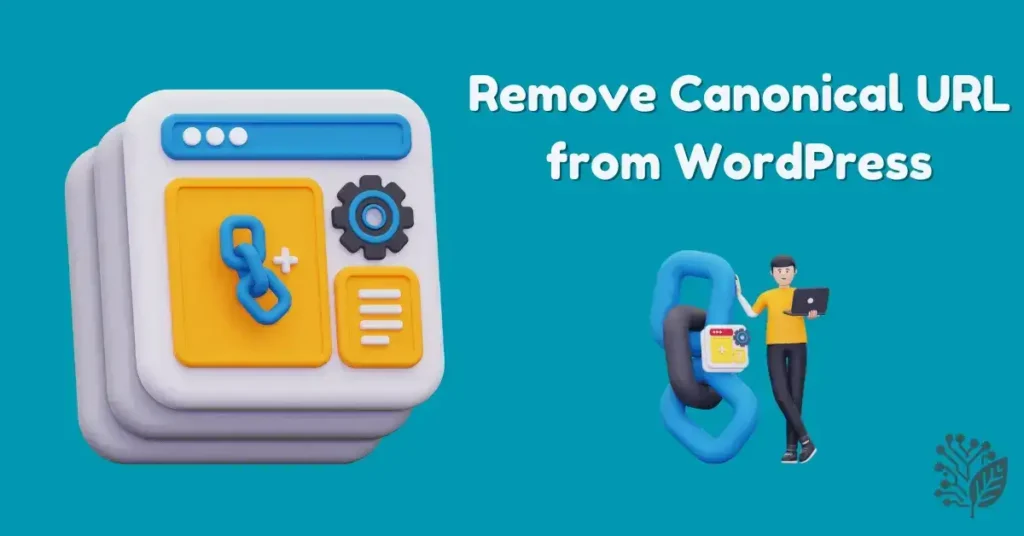 How to Remove Canonical URL in WordPress Website