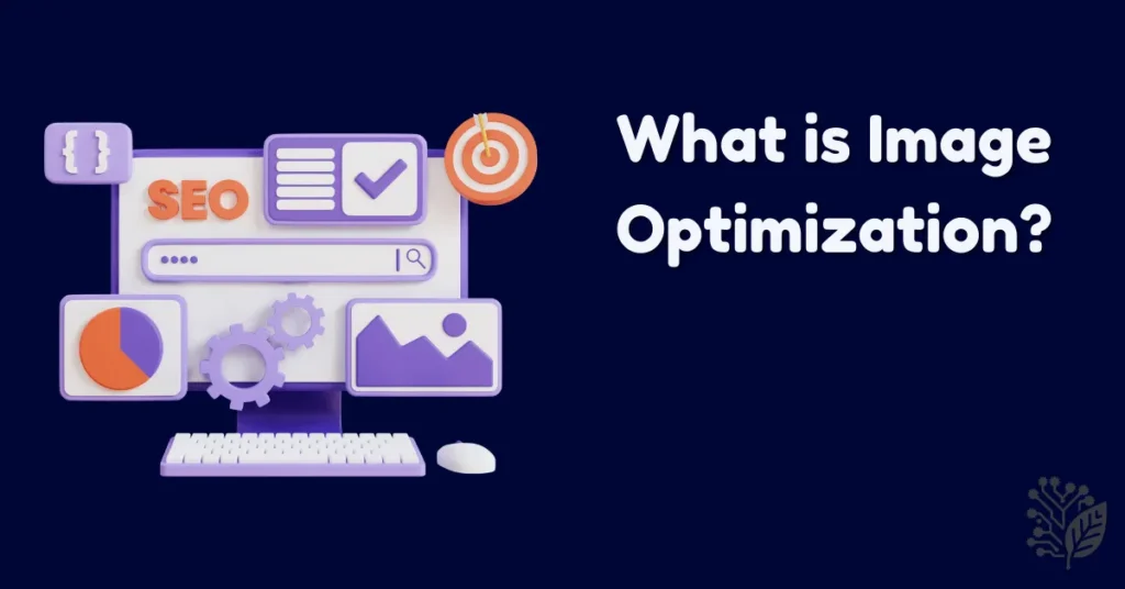 What is Image Optimization?